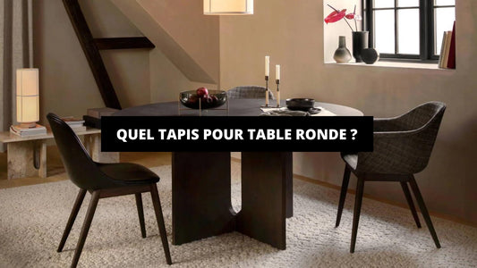 Quel Tapis Pour Table Ronde ? - Mon Tapis Design