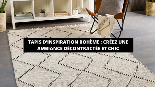 Tapis d'Inspiration Bohème : Créez Une Ambiance Décontractée Et Chic - Mon Tapis Design